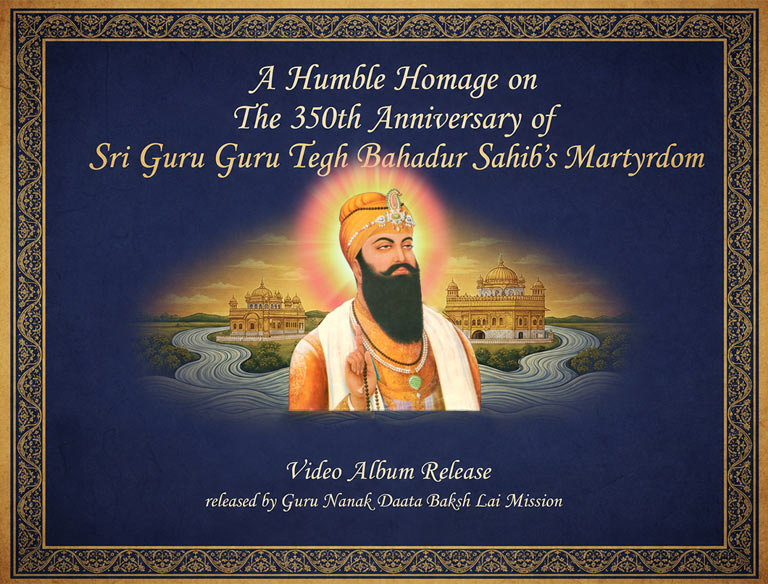 350th Martyrdom Anniversary of Sri Guru Tegh Bahadur Sahib